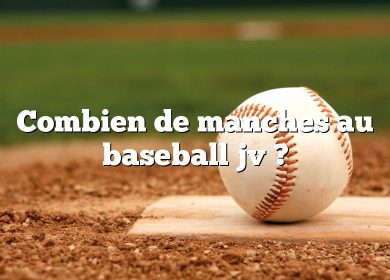 Combien de manches au baseball jv ?